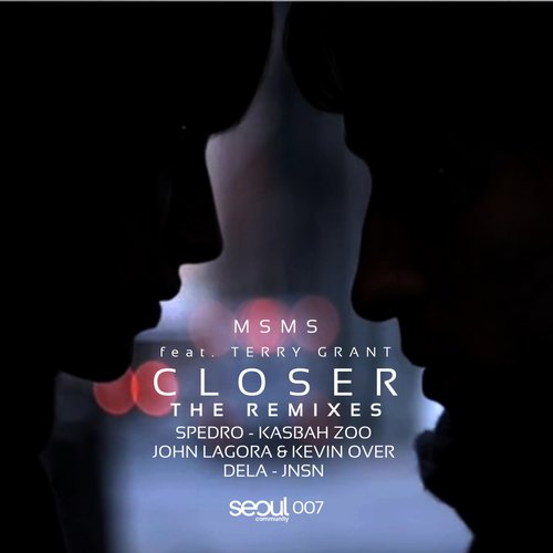 MSMS, Terry Grant – Closer (The Remixes)