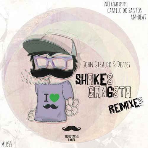 Dezzet, John Giraldo – Shakes Gangsta Remixes