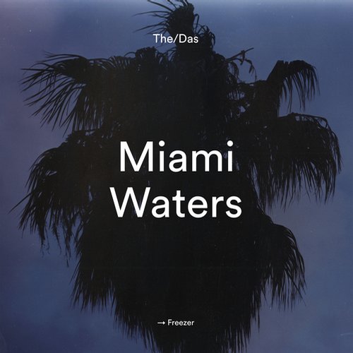 The/Das – Miami Waters
