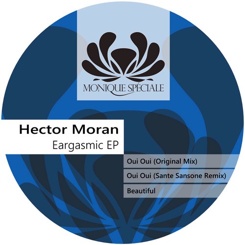 Hector Moran – Eargasmic EP