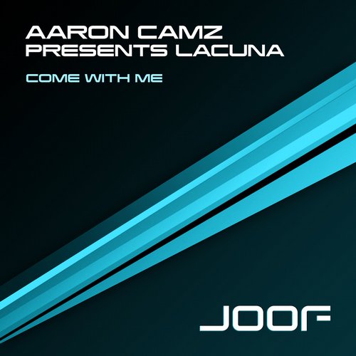 Aaron Camz Pres. Lacuna – Come With Me