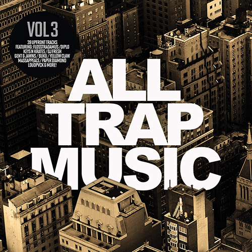 All Trap Music Vol. 3