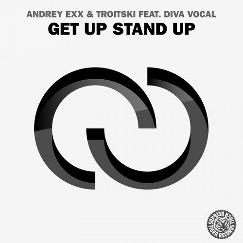 Andrey Exx, Diva Vocal, Troitski – Get Up Stand Up
