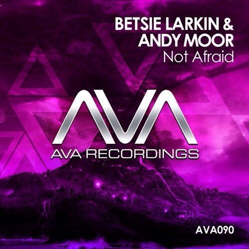 Andy Moor & Betsie Larkin – Not Afraid