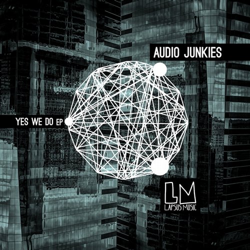 Audio Junkies – Yes We Do EP