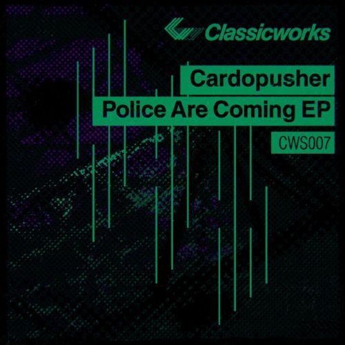 Cardopusher – Police Are Coming EP
