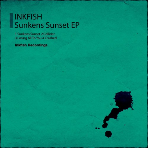Inkfish – Sunkens Sunset EP