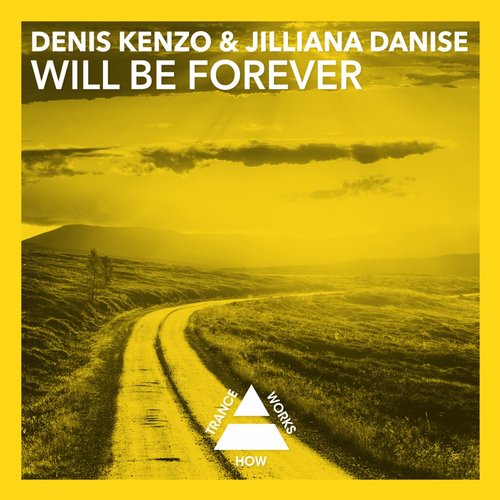 Denis Kenzo & Jilliana Danise – Will Be Forever