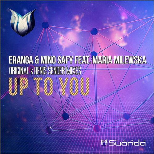 Eranga & Mino Safy Feat. Maria Milewska – Up To You