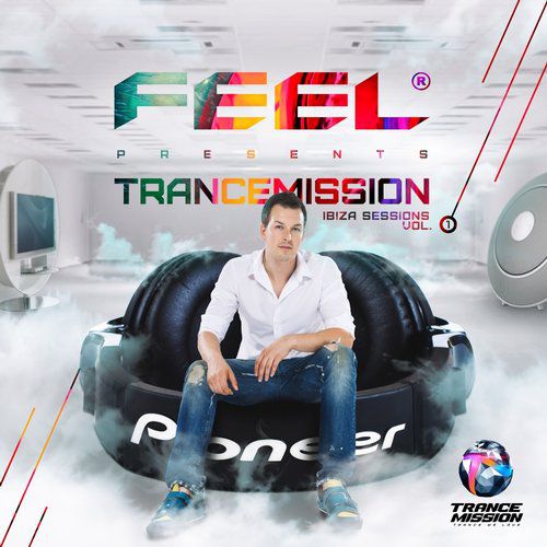 Feel Presents: Trancemission Ibiza Sessions Vol 1