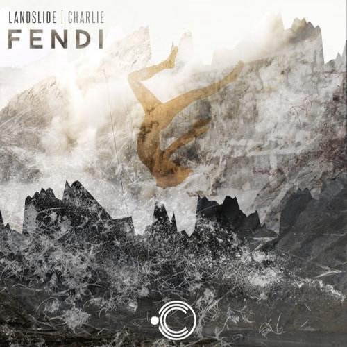 Fendi – Landslide / Charlie