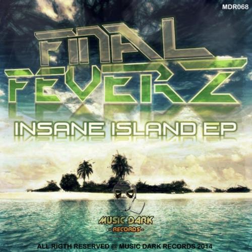 Final Feverz – Insane Island EP
