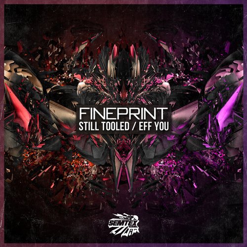 Fineprint – Still Tooled / Eff You