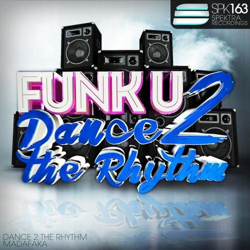 Funk U – Dance 2 The Rhythm