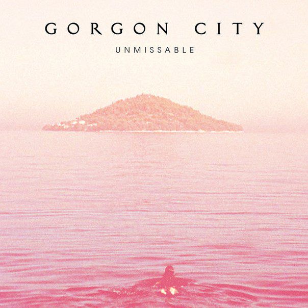Gorgon City & Zak Abel – Unmissable (The Remixes)
