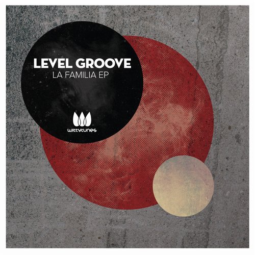 Level Groove – La Familia EP