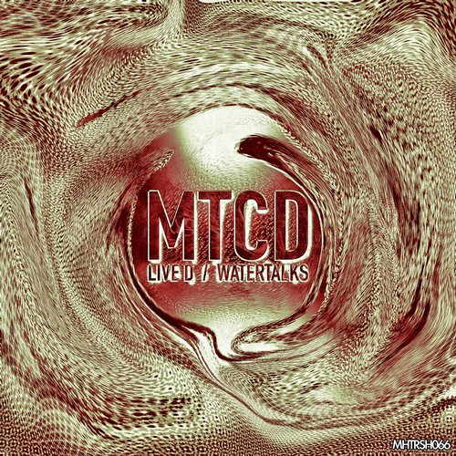 MTCD – Live D / Watertalks