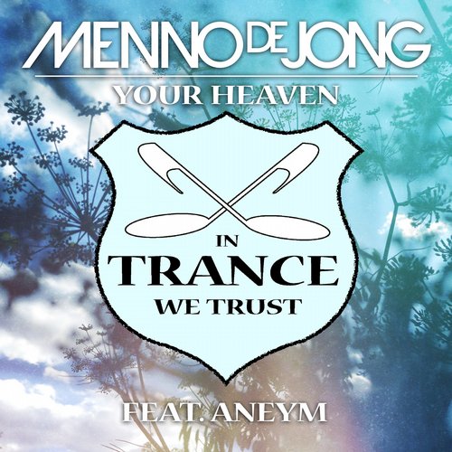 Menno De Jong Feat. Aneym – Your Heaven feat. Aneym