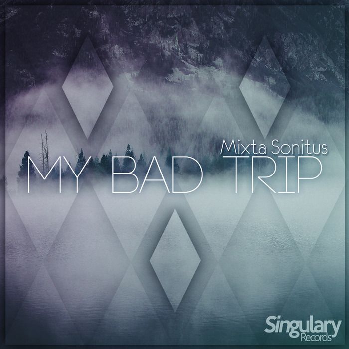 Mixta Sonitus – My Bad Trip