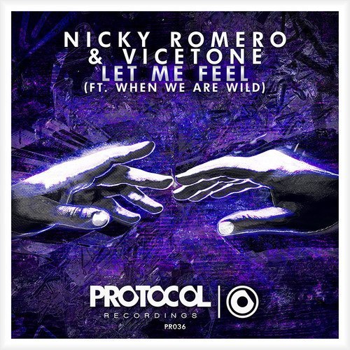 Nicky Romero & Vicetone feat. When We Are Wil – Let Me Feel