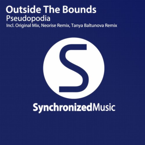 Outside The Bounds – Pseudopodia