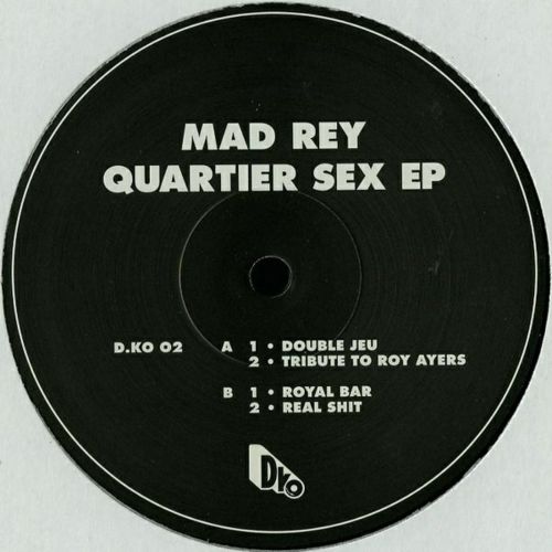 Mad Rey – Quartier Sex EP