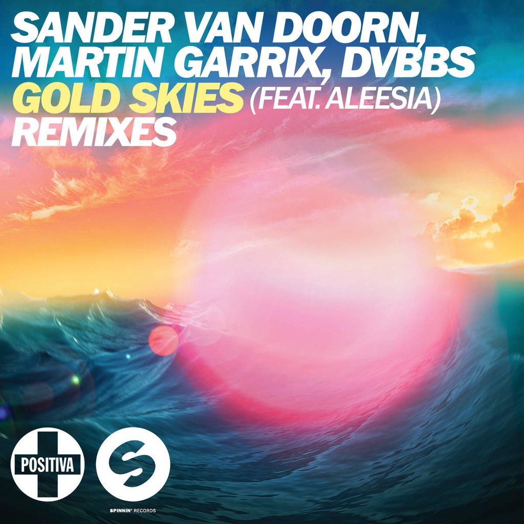 Sander van Doorn, Martin Garrix & DVBBS feat. Aleesia – Gold Skies EP