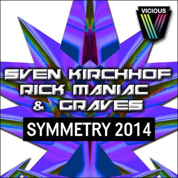 Sven Kirchhof, Rick Maniac & Graves – Symmetry 2014