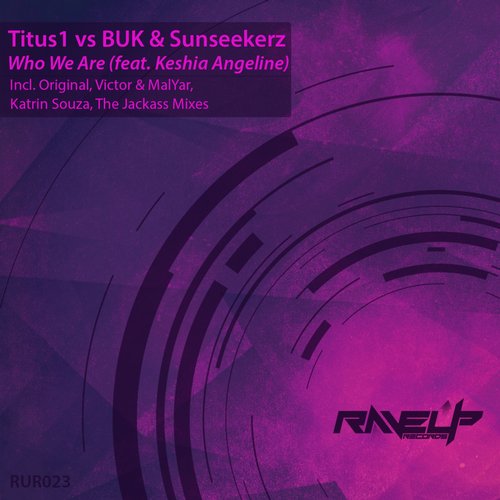 Titus1 vs Buk & Sunseekerz feat. Keshia Angeline – Who We Are