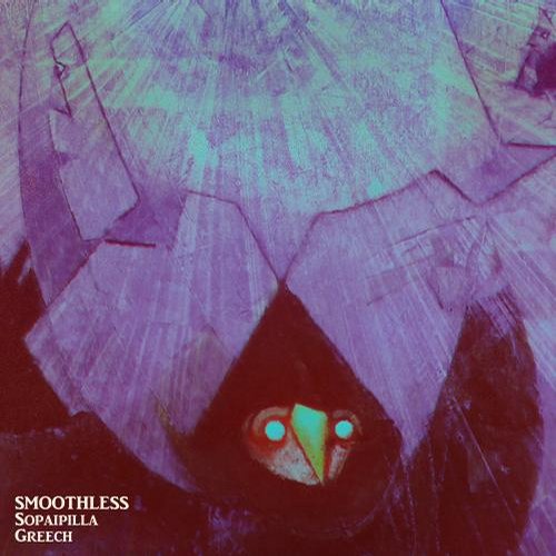 Smoothless – Sopaipilla Greech