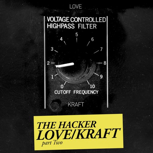 The Hacker – Love-Kraft Pt. 2