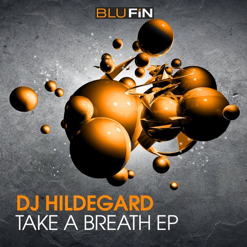 DJ Hildegard – Take A Breath EP