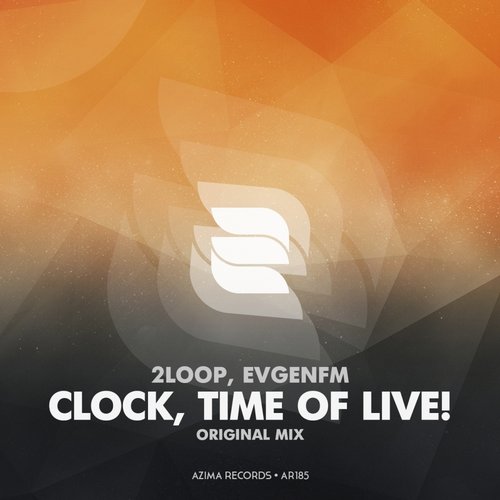 2loop & EvgenFm – Clock, Time of Live!