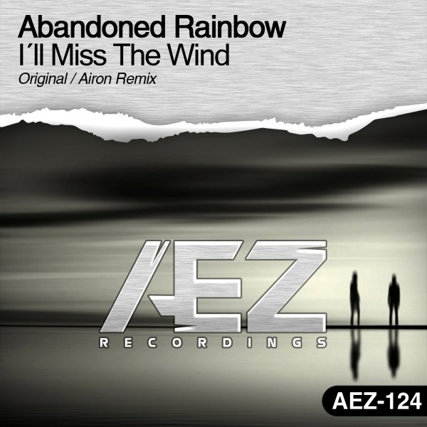 Abandoned Rainbow – I’ll Miss The Wind