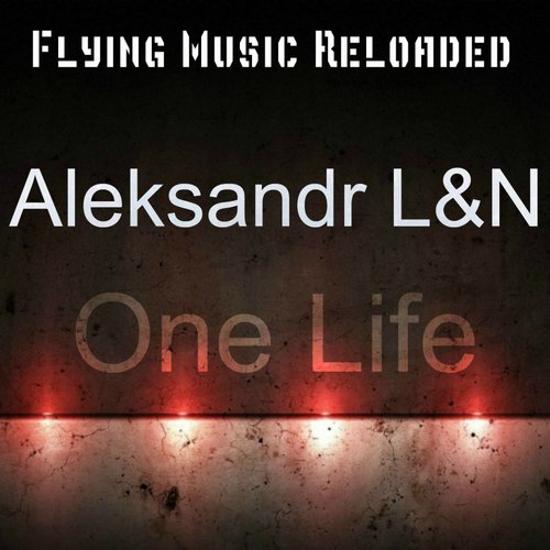 Aleksandr L&N – One Life