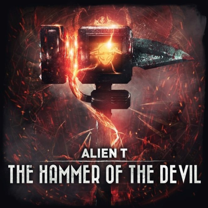 Alien T – The Hammer Of The Devil