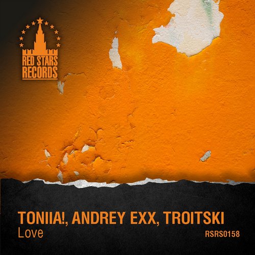Andrey Exx, Troitski, Toniia! – Love