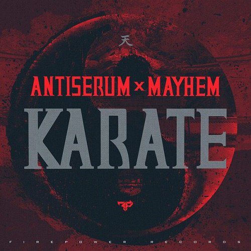 Antiserum & Mayhem – Karate
