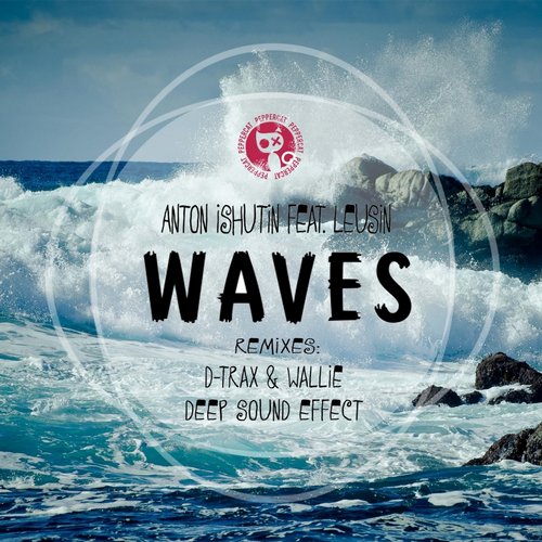 Anton Ishutin feat. Leusin – Waves