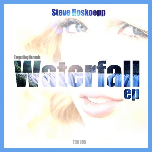 Steve Roskoepp – Waterfall
