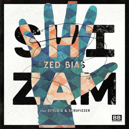 Zed Bias – Shizam