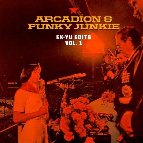 Arcadion, Funky Junkie – Ex-Yu Edits Vol.1