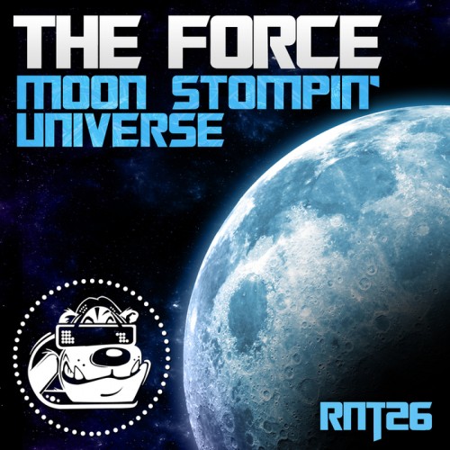 The Force – Moon Stompin / Universe