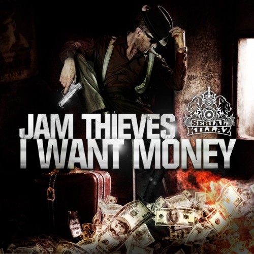 Jam Thieves – I Want Money