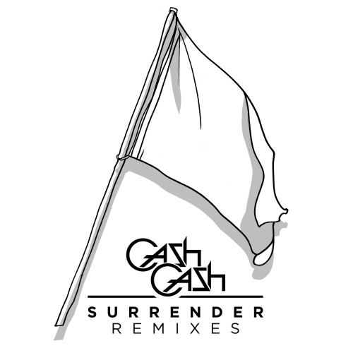 Cash Cash – Surrender Remixes