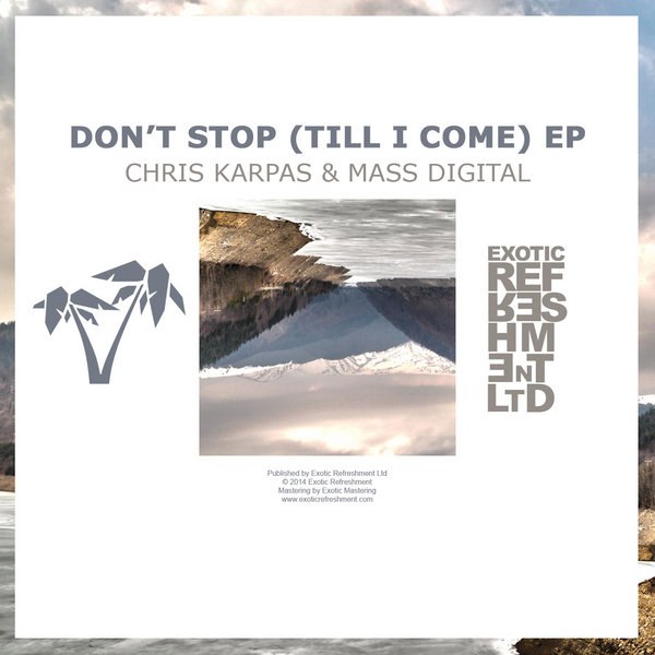 Chris Karpas & Mass Digital – Don’t Stop (Till I Come) EP