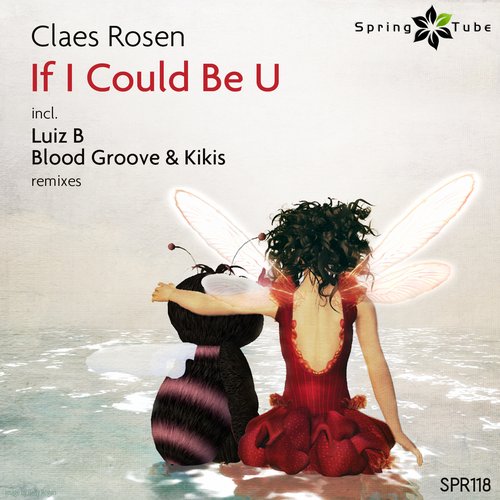 Claes Rosen – If I Could Be U