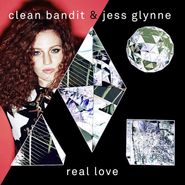 Clean Bandit feat. Jess Glynne – Real Love (Remixes)