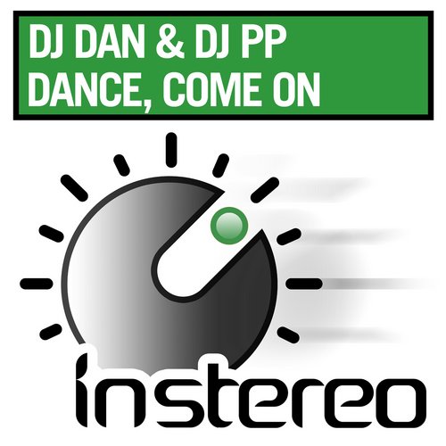 DJ Dan & DJ PP – Dance, Come On