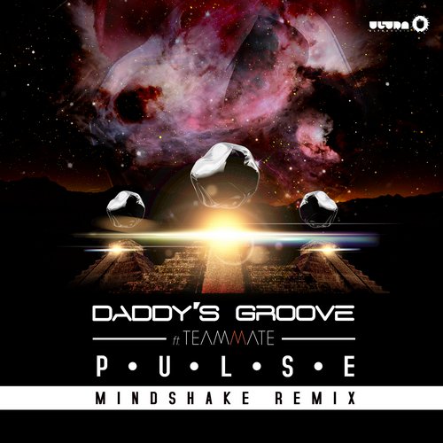 Daddy’s Groove feat. Teammate – Pulse (Mindshake Remix)